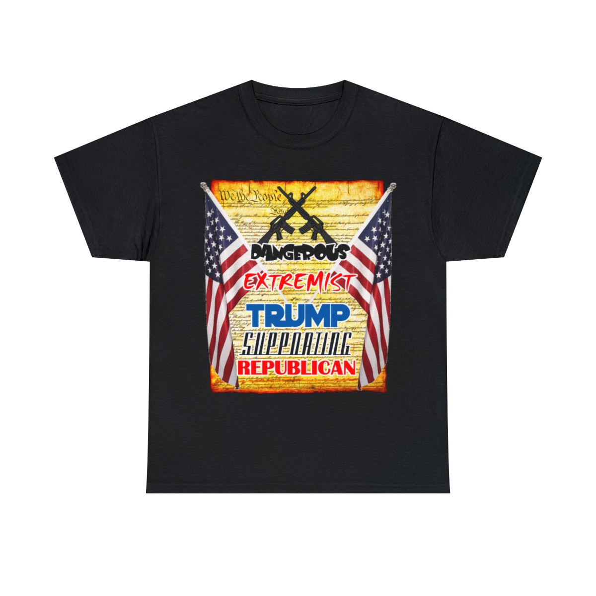 Dangerous Extremist Trump Supporting Republican Short Sleeve Tee