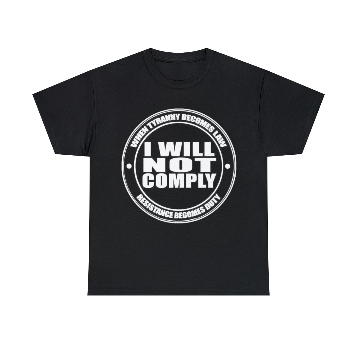 I will not comply , I will never conformshort Sleeve Tee