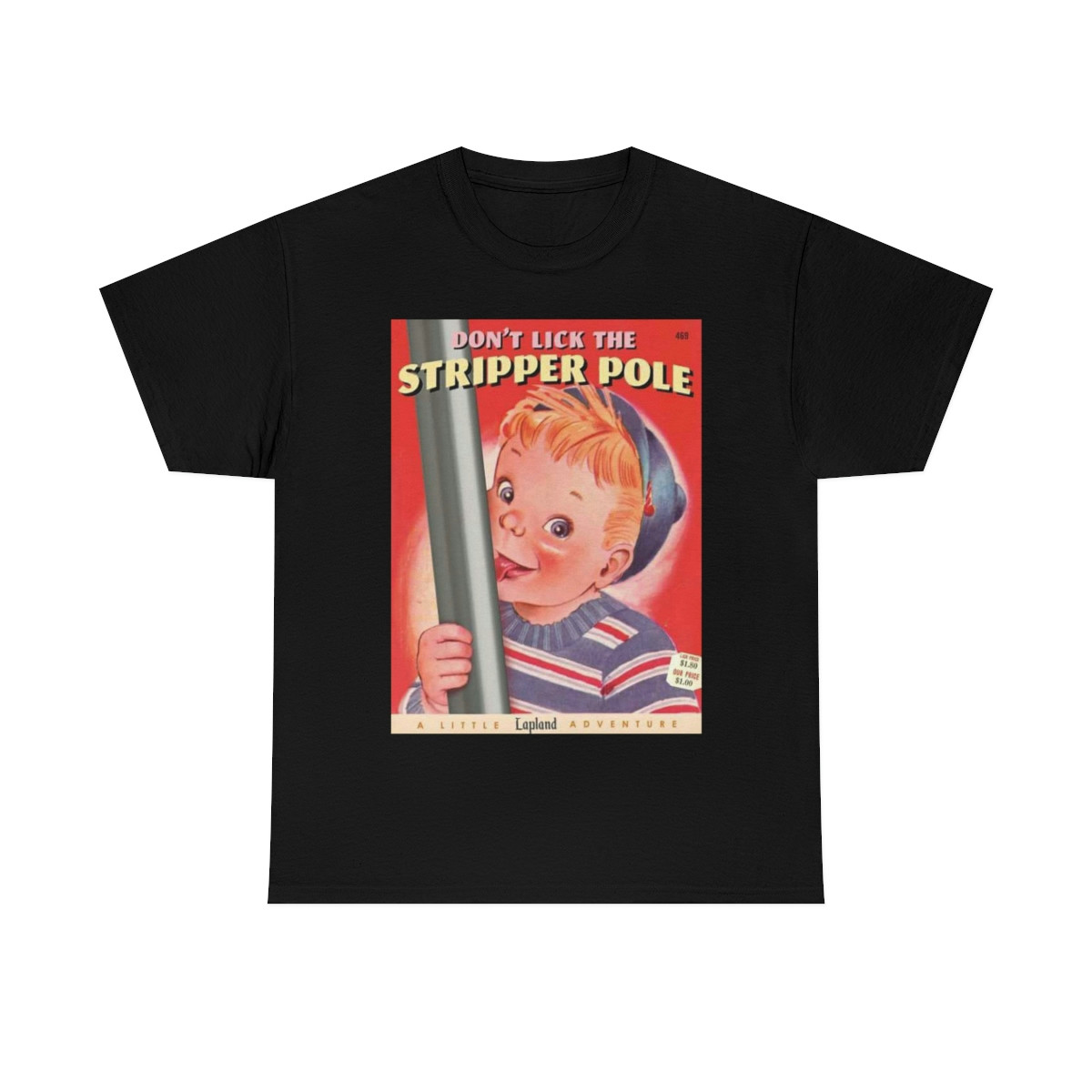Don't Lick The Stripper Pole Christmas Story good advice Unisex Heavy Cotton Tee