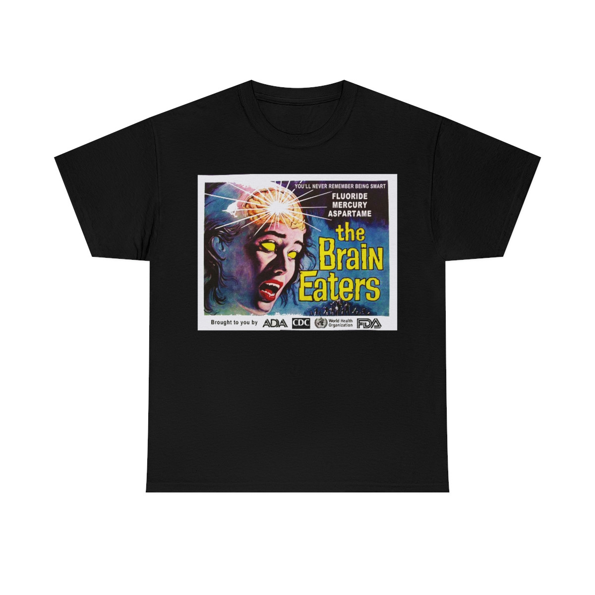 The Brain Eaters fluoride mercury aspartame Short Sleeve Tee