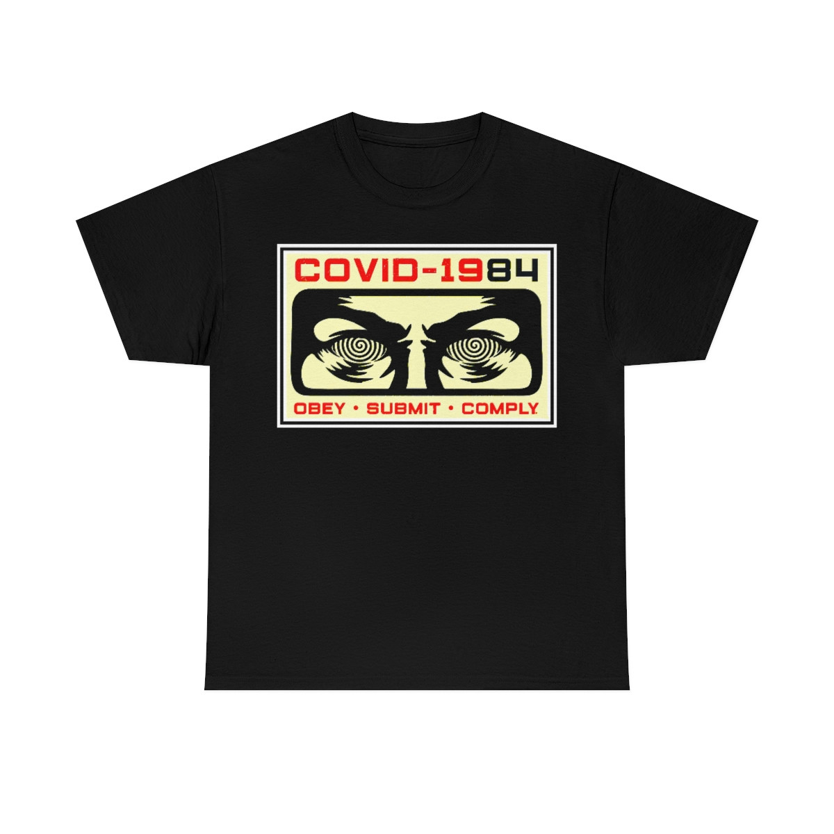 Covid 1984 Obey Submit Comply Men's Short Sleeve Tee