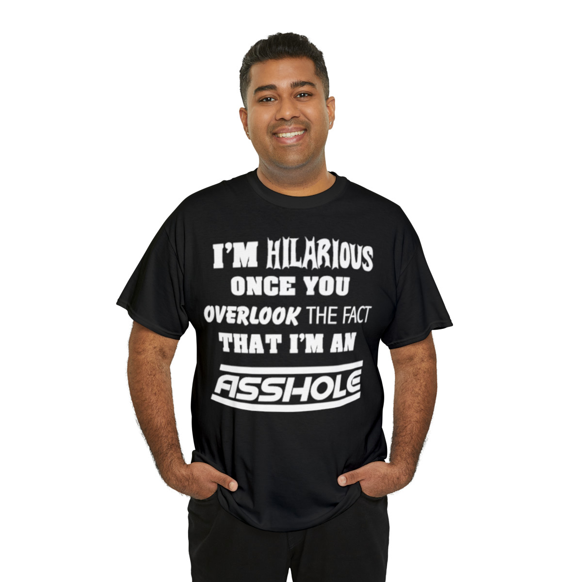 I'm Hilarious  Men's Short Sleeve T Shirt