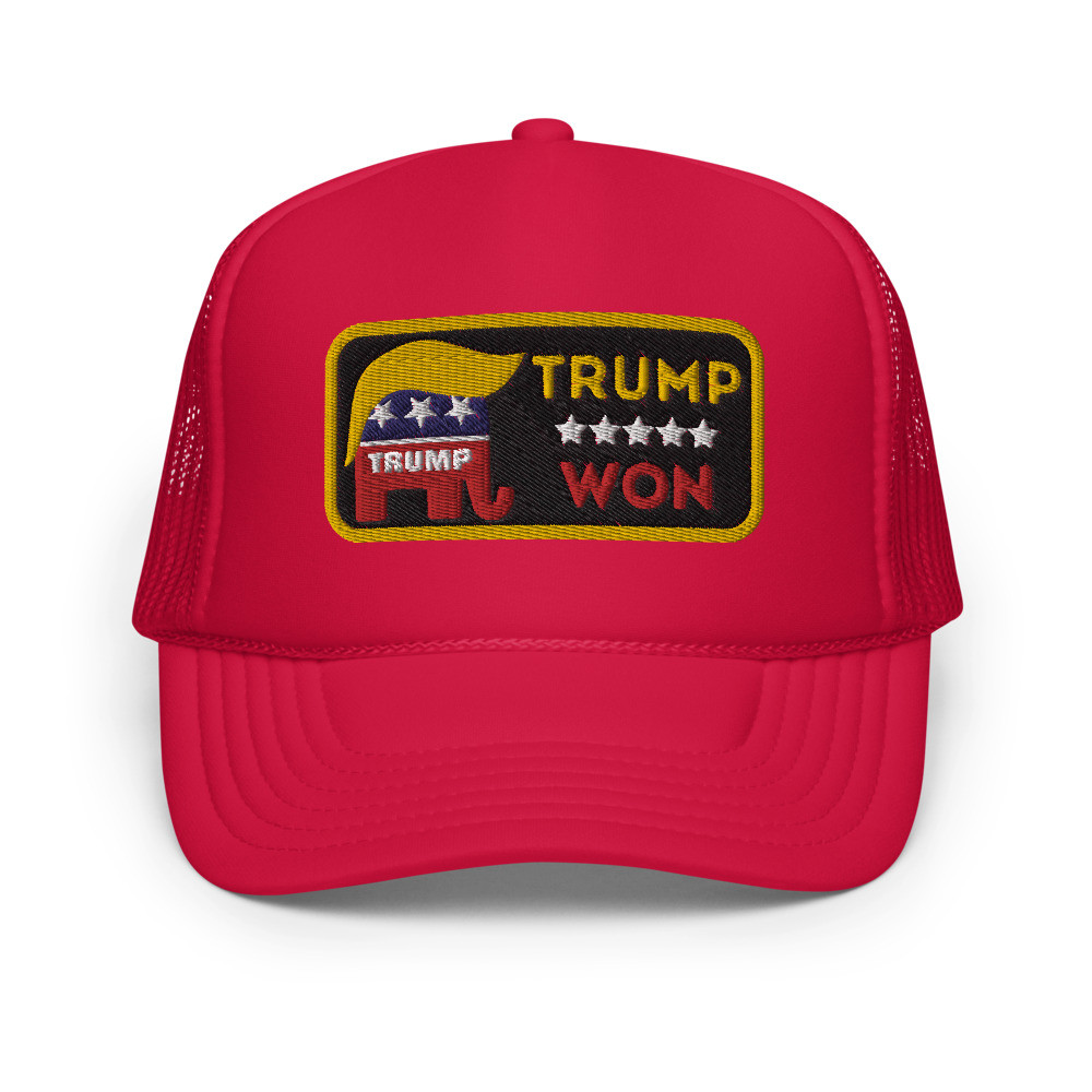 Trump Won Patch Look Foam trucker hat