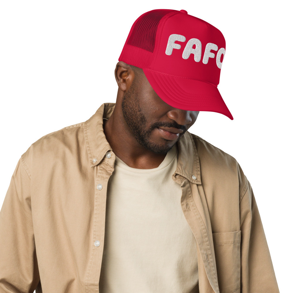 FAFO Foam trucker hat