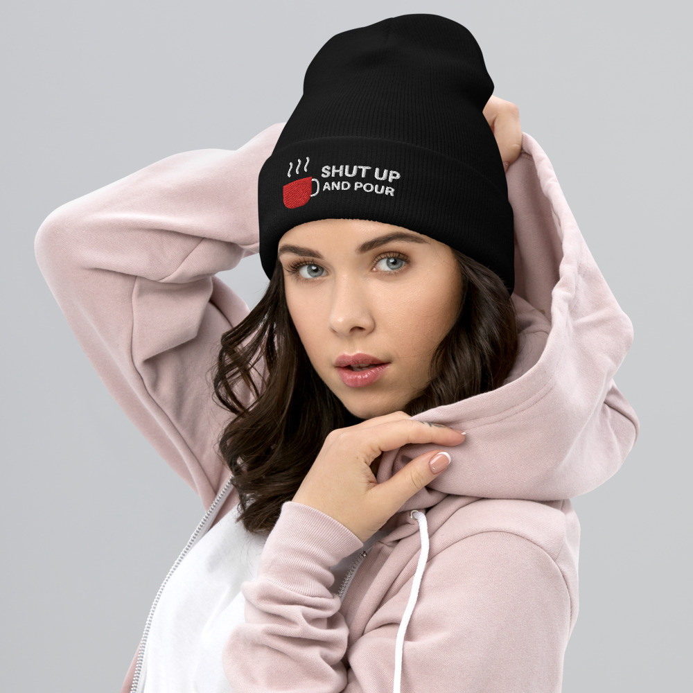SHUT UP and Pour Coffee Cuffed Beanie