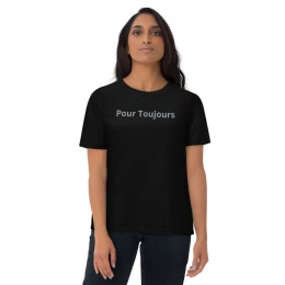 Unisex organic cotton "Pour Toujours" (French) t-shirt