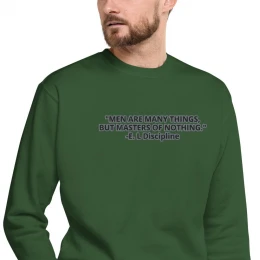 Unisex Premium "Men are many things, but Masters of nothing" Sweatshirt