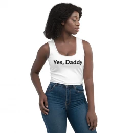 'Yes, Daddy' Crop Top