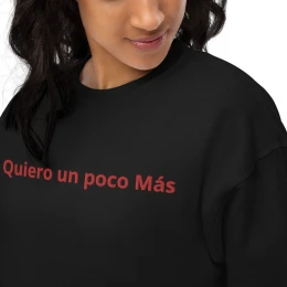 Unisex 'Quiero un poco más' fleece sweatshirt