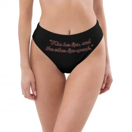 "Kiss her lips and the other lips speak" recycled high-waisted bikini bottom