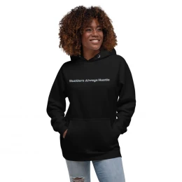 "Hustlers Always Hustle" unisex Hoodie