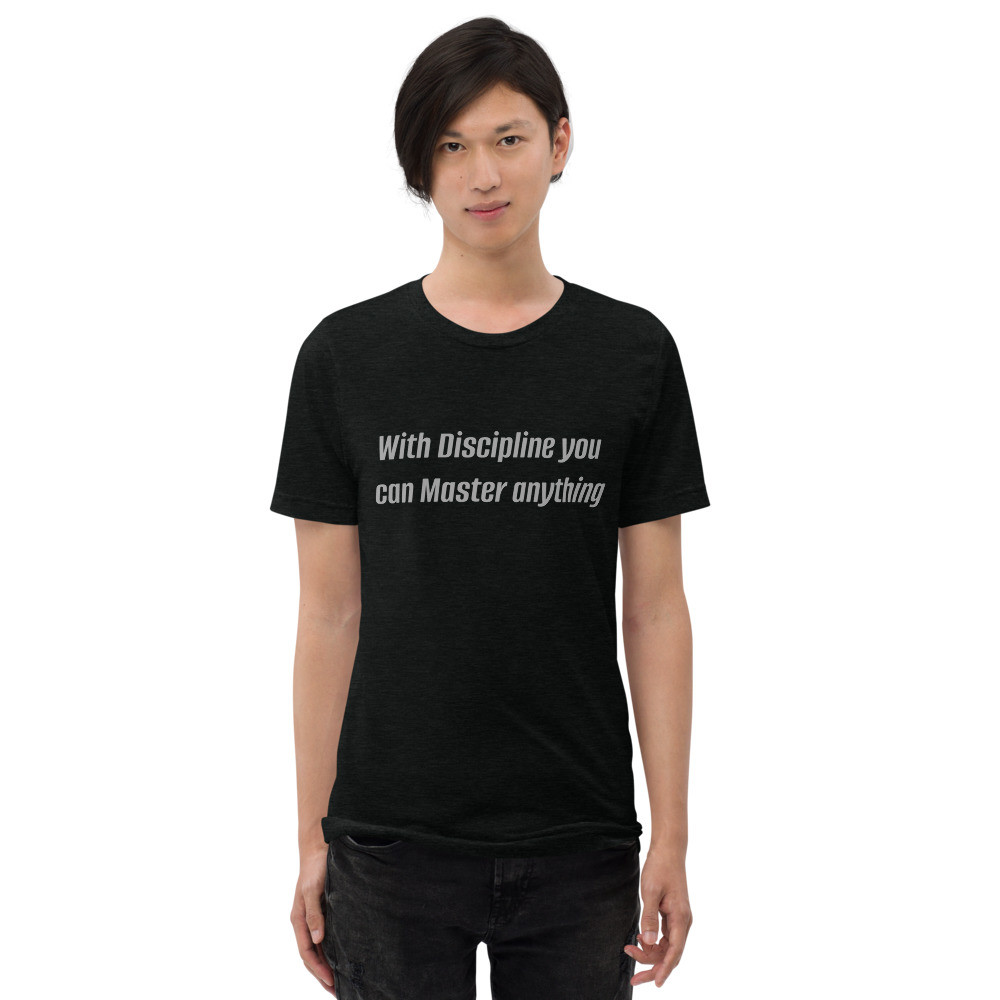 "With Discipline You Can Master Anything" Short sleeve t-shirt