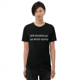 "With Discipline You Can Master Anything" Short sleeve t-shirt