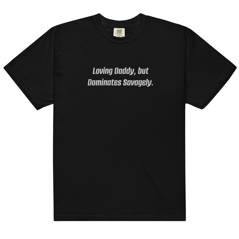 Men’s "Daddy, but Dominates" garment-dyed heavyweight t-shirt