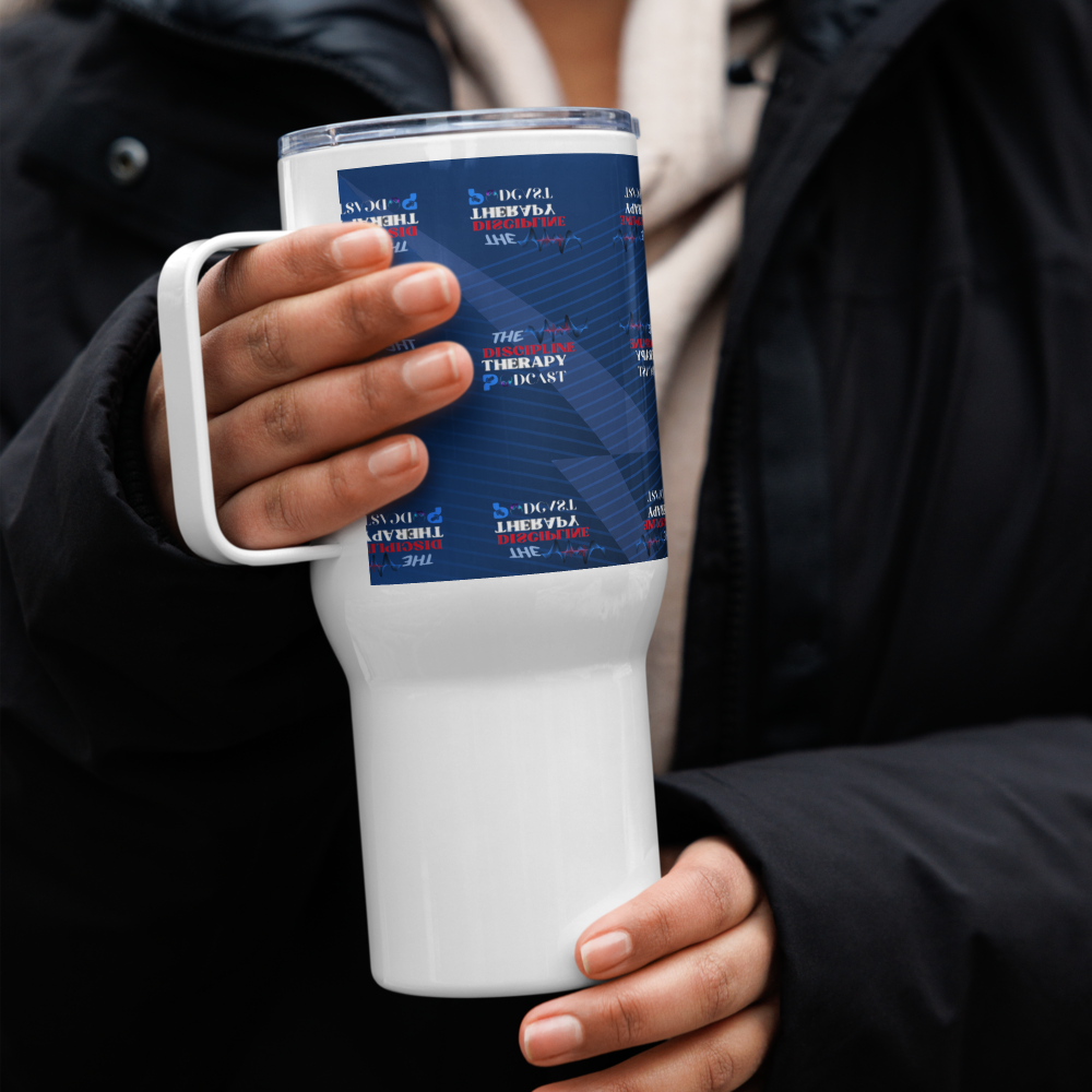 "Discipline Therapy" 25oz Travel mug with a handle