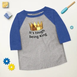 'It's tough being King' Toddler baseball shirt