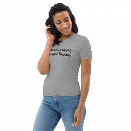 Women's 'dose weekly, discipline therapy' T-shirt