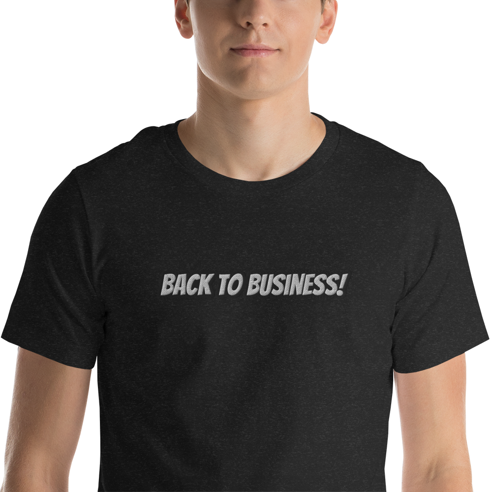 Unisex "Back to Business" t-shirt