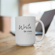 Write The Vision Ceramic Mugs (11oz\15oz\20oz)