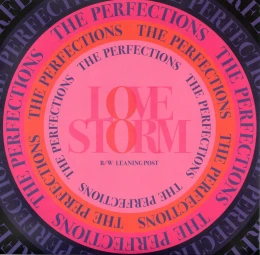 The Perfections- Love Storm/Leaning Post 45rpm