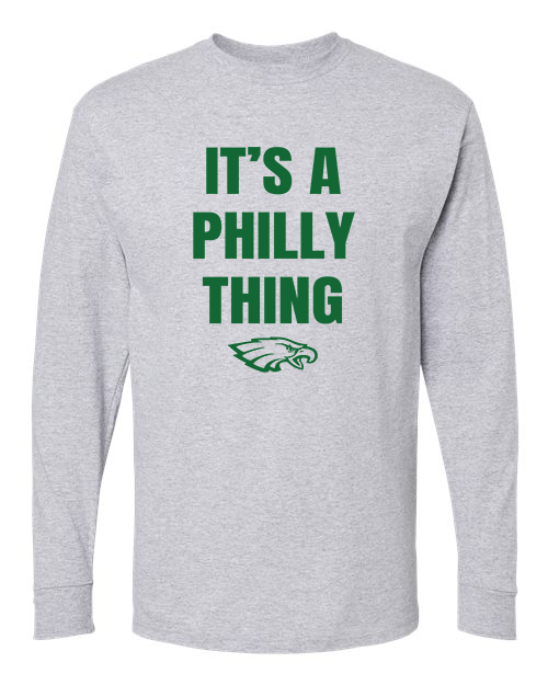 IT'S A PHILLY THING Long Sleeve T-Shirt