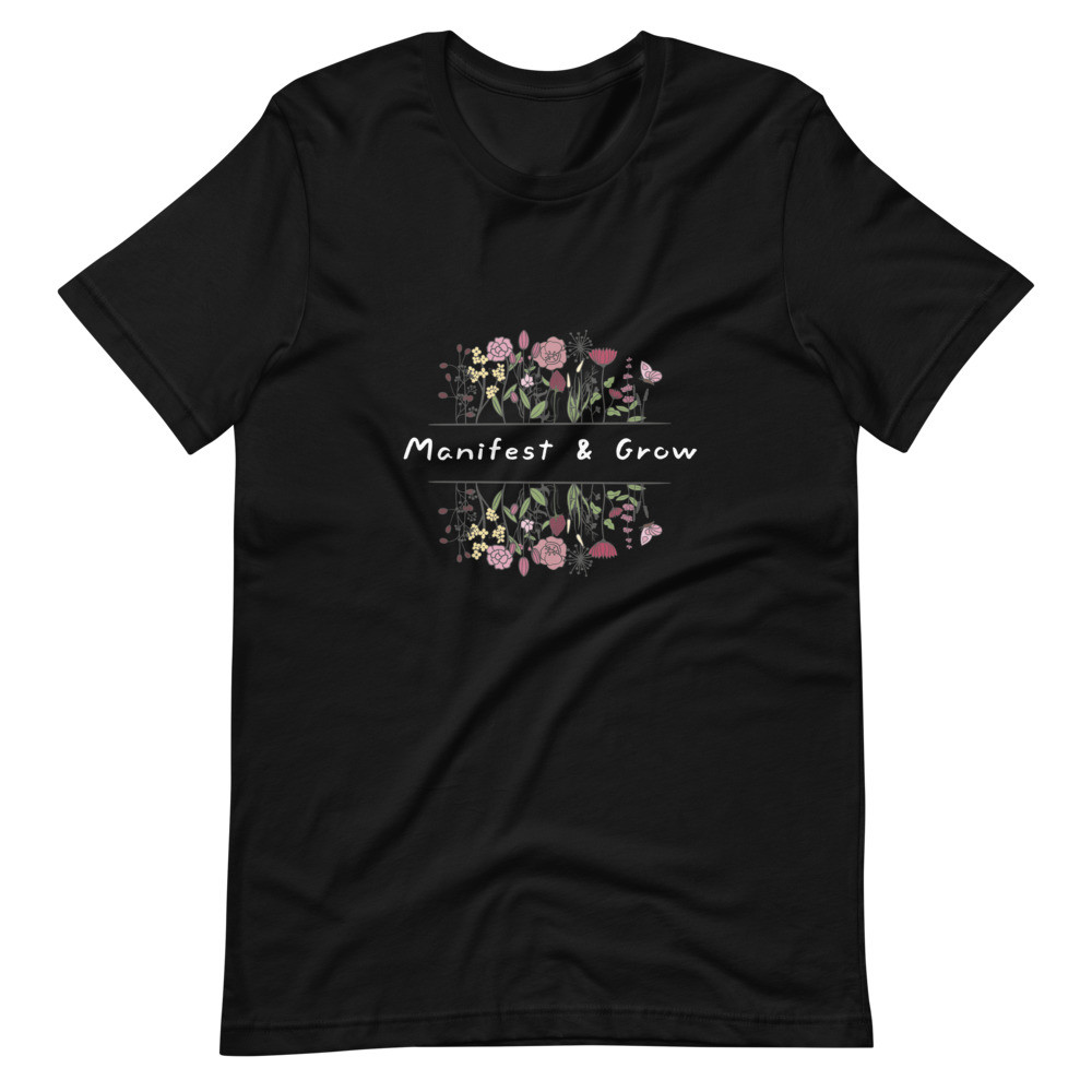 UNISEX MANIFEST AND GROW BLACK T-SHIRT S-3XL