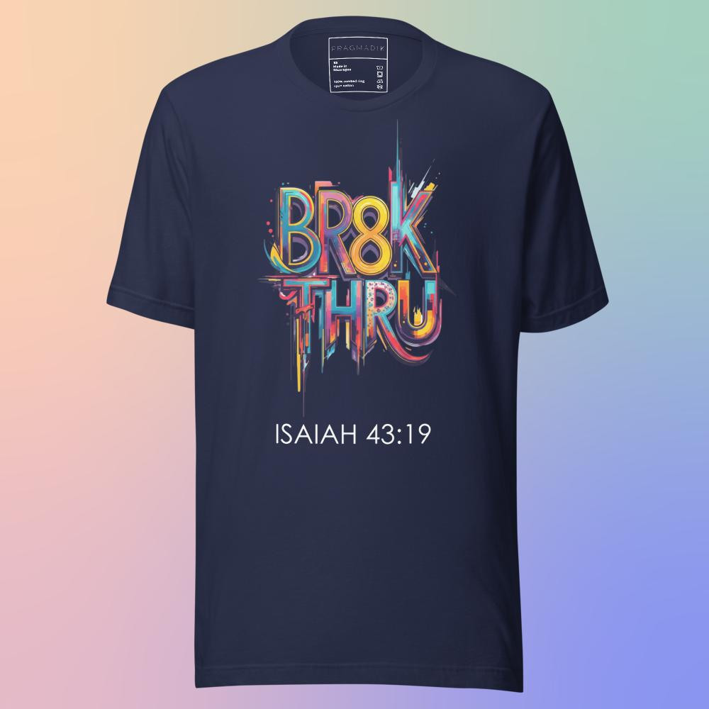 Br8k Thru - Shirt