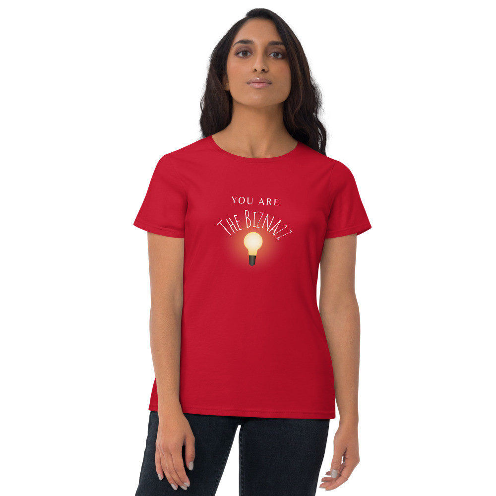You Are The Biznazz Women's short sleeve t-shirt