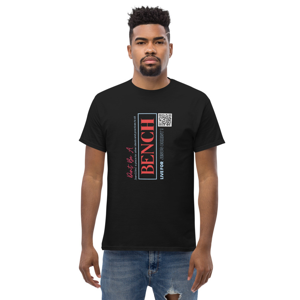 Don't Be A Bench Men's classic tee