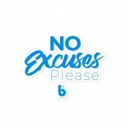 No Excuses Please - Bubble-free stickers