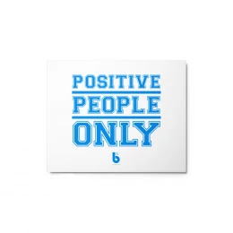 Positive People Only - Metal prints