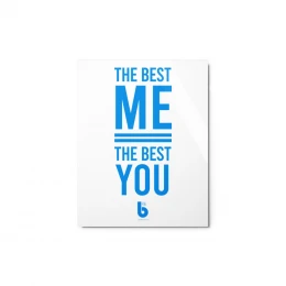 The Best Me The Best You - Metal prints