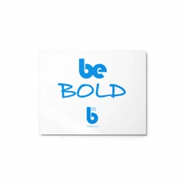Be Bold - Metal prints