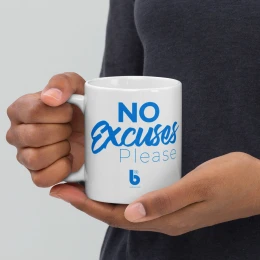 No Excuses Please - White glossy mug