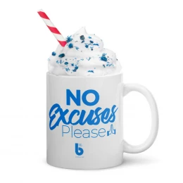 No Excuses Please (prayer sign) - White glossy mug