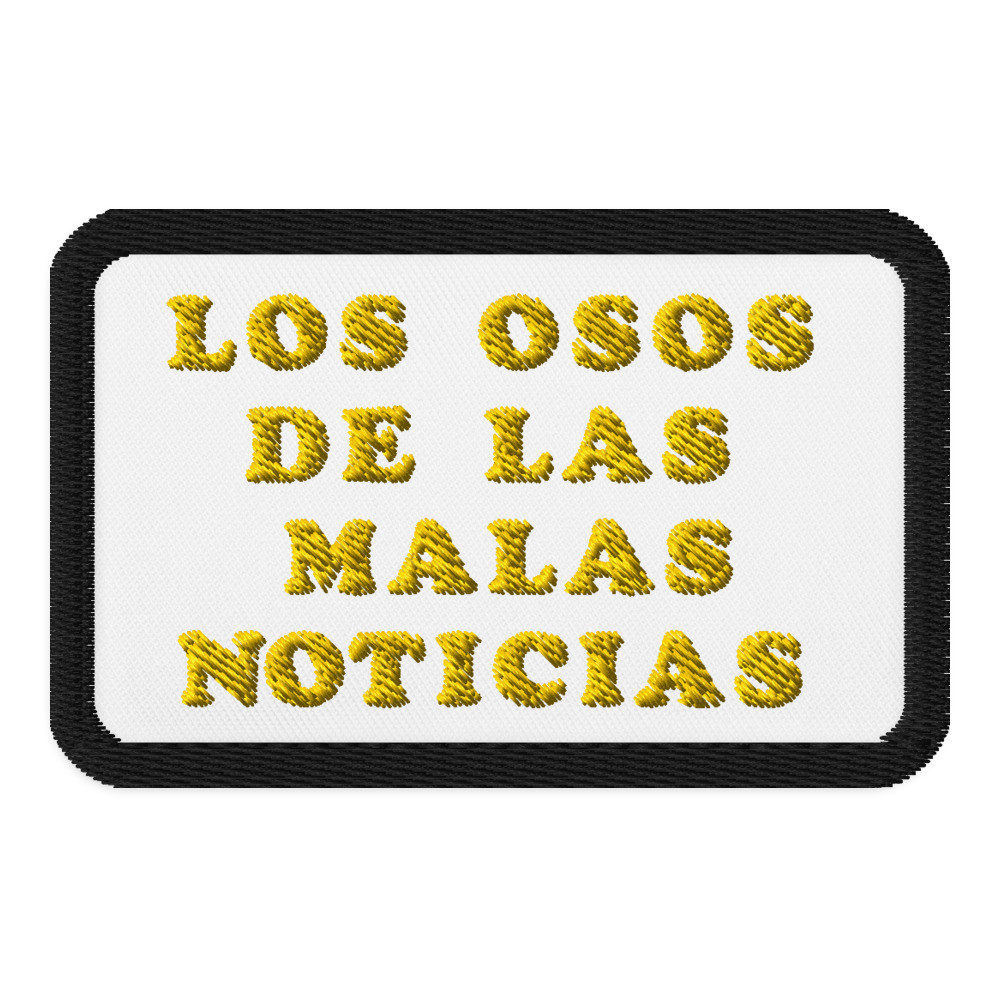 Los Osos de las Malas Noticas mbroidered patche