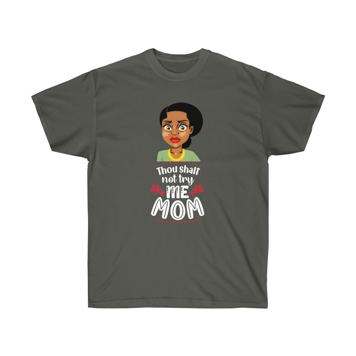 Thou Shalt Not Try Me( Version 2) - Ultra Cotton Tee
