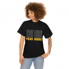 Pray More - TShirt