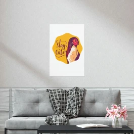 Stay Calm - Matte Vertical Posters