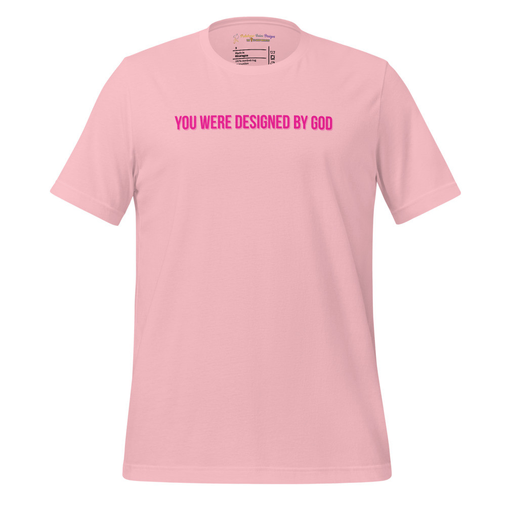 You Were Designed By God (Pink) - Unisex Short Sleeve Tee