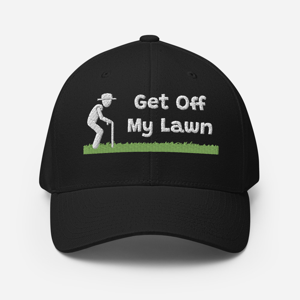Get Off My Lawn Structured Twill Cap