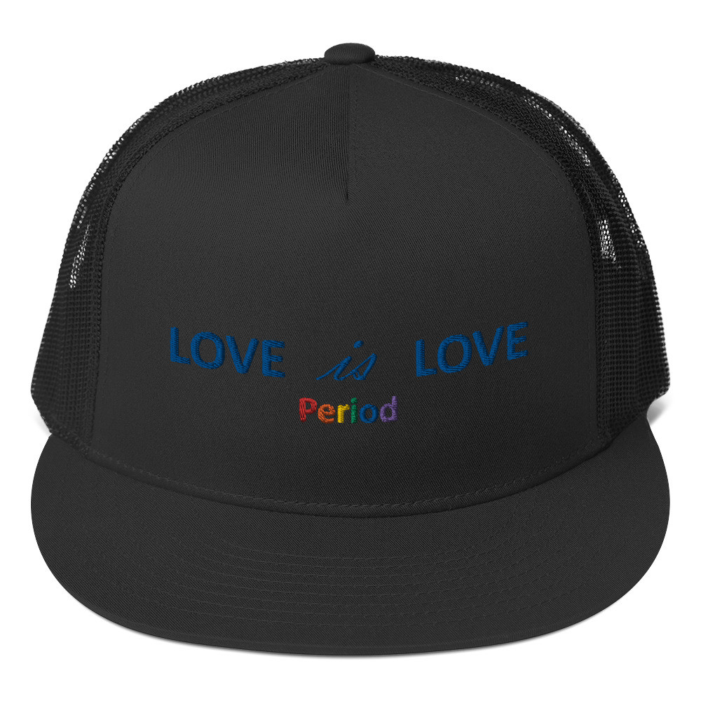 Love is Love Trucker Cap