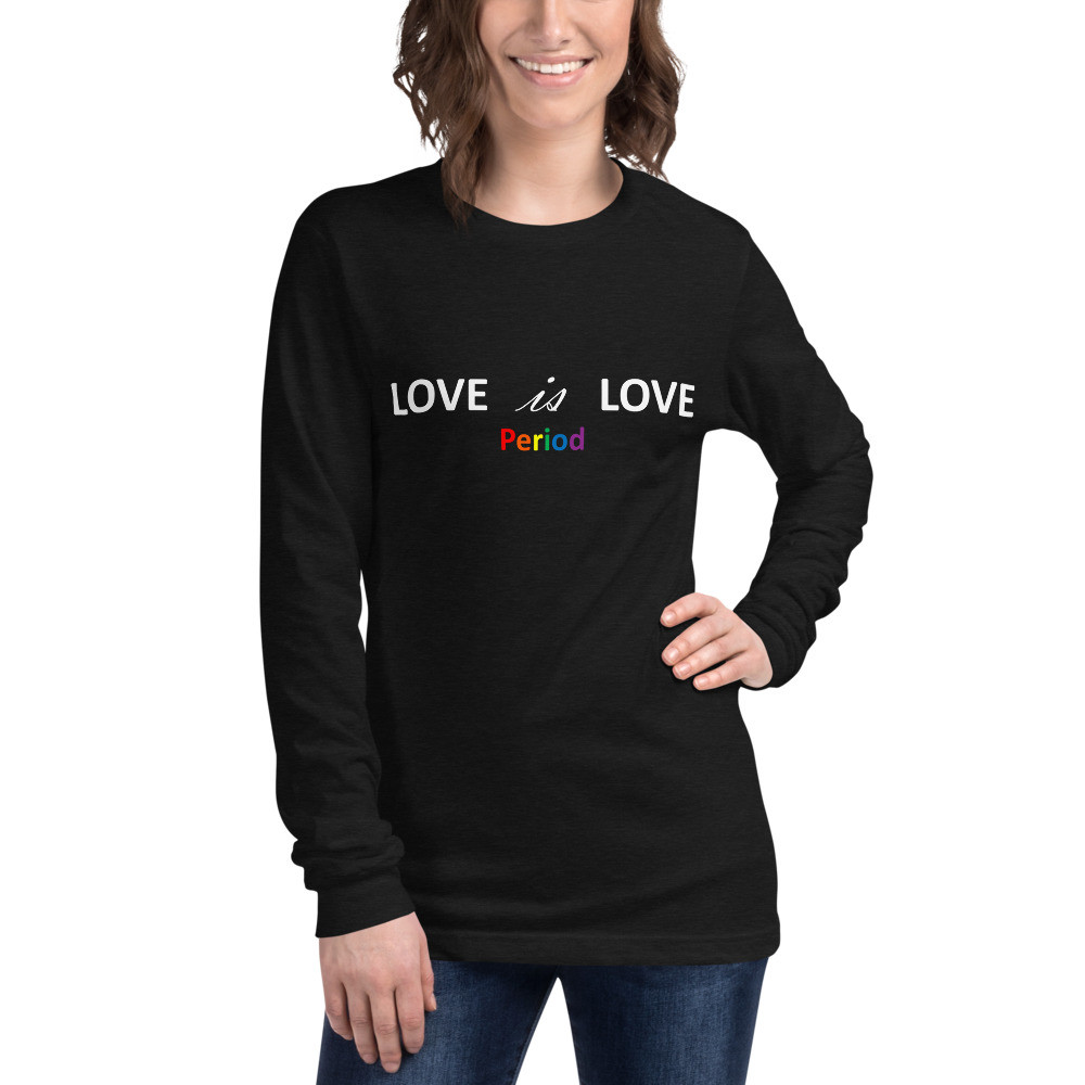 Love Is Love Unisex Long Sleeve Tee