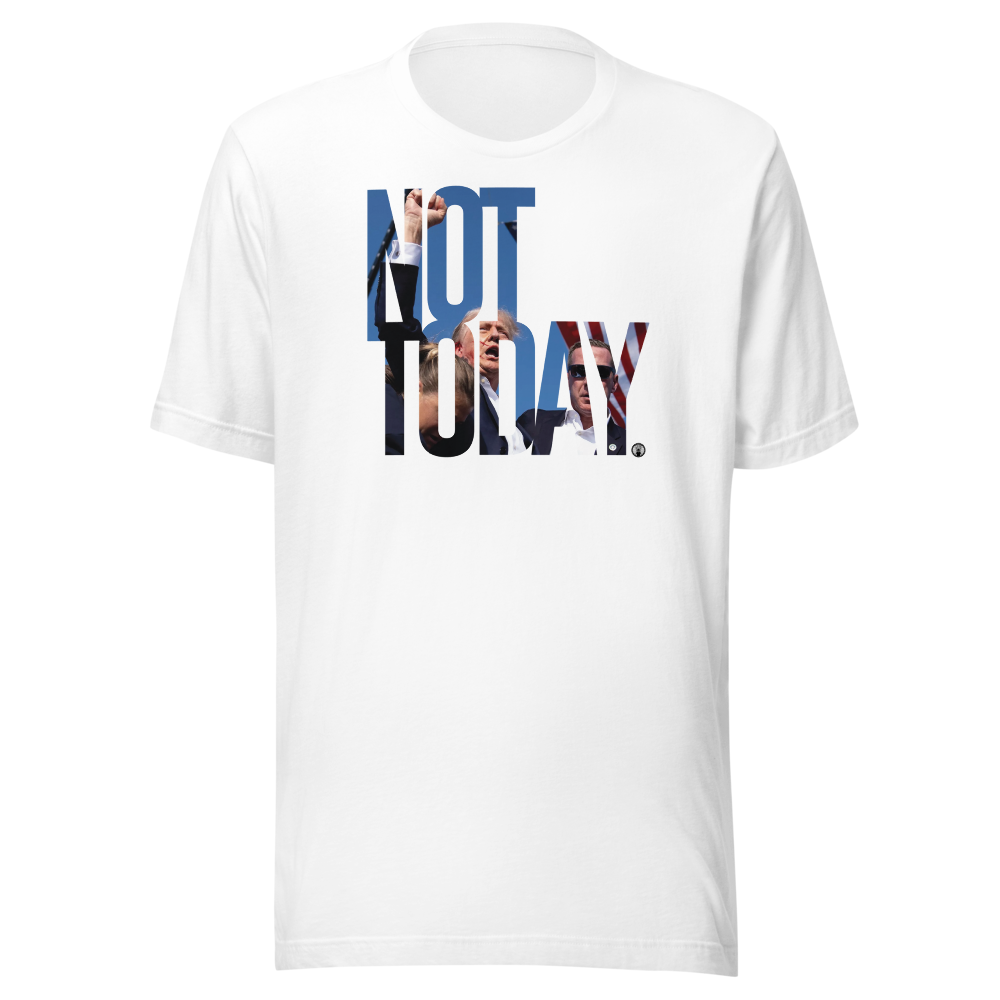 NOT TODAY - Classic Short Sleeve Tee