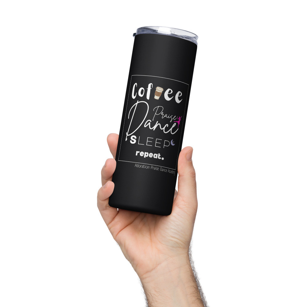 "Coffee Praise Dance Sleep Repeat" APDA Tumbler