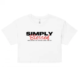 Simply Blessed Walking in Favor and Faith - Women’s crop top