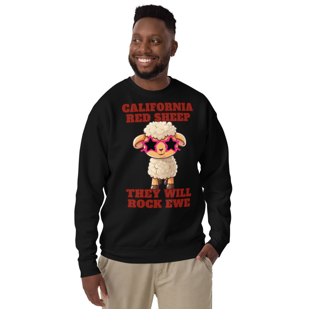 California Red Sheep They Will Rock Ewe Unisex Premium Sweatshirt