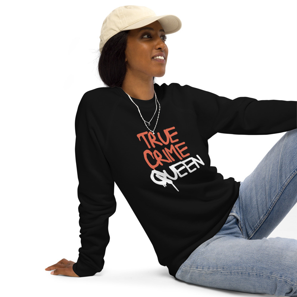 TRUE CRIME QUEEN! SWATSHIRT