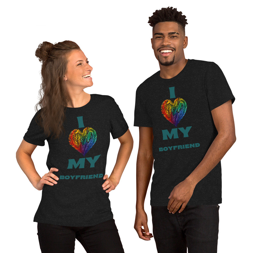 I Love My Boyfriend Unisex t-shirt