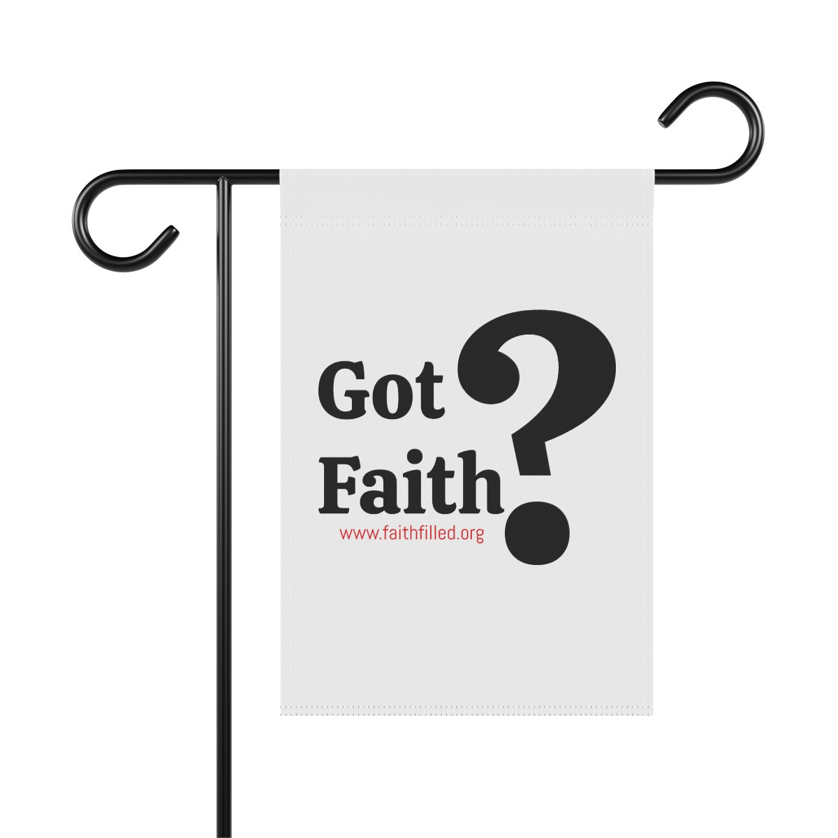 Got Faith? - Garden & House Banner
